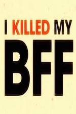 Watch I Killed My BFF 123MoviesFree