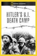 Watch National Geographic Hitlers GI Death Camp 123MoviesFree