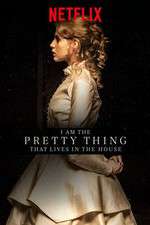 Watch I Am the Pretty Thing That Lives in the House 123MoviesFree