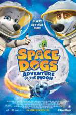Watch Space Dogs Adventure to the Moon 123MoviesFree