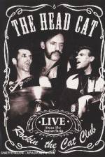 Watch Head Cat - Rockin' The Cat Club: Live From The Sunset Strip 123MoviesFree