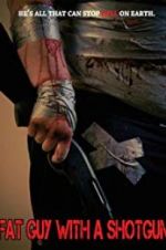 Watch Fat Guy with a Shotgun: Hillbilly Prophecy 123MoviesFree