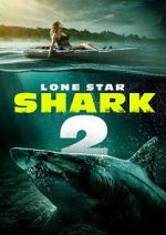Watch Lone Star Shark 2 123MoviesFree