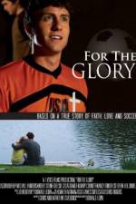 Watch For the Glory 123MoviesFree