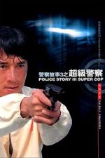 Watch Police Story 3: Super Cop 123MoviesFree