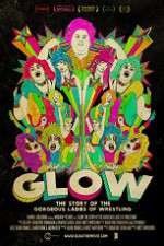Watch GLOW: The Story of the Gorgeous Ladies of Wrestling 123MoviesFree