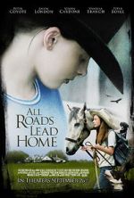 Watch All Roads Lead Home 123MoviesFree