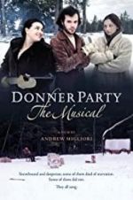 Watch Donner Party: The Musical 123MoviesFree