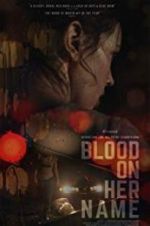 Watch Blood on Her Name 123MoviesFree