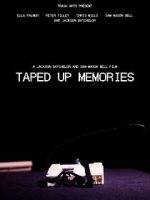 Watch Taped Up Memories 123MoviesFree
