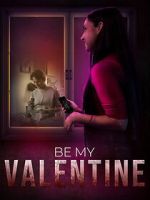 Watch Be My Valentine 123MoviesFree