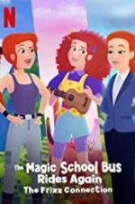 Watch The Magic School Bus Rides Again: The Frizz Connection 123MoviesFree