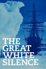 Watch The Great White Silence 123MoviesFree