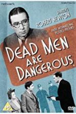 Watch Dead Men Are Dangerous 123MoviesFree