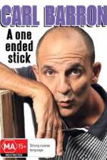 Watch Carl Barron A One Ended Stick 123MoviesFree