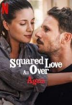 Watch Squared Love All Over Again 123MoviesFree