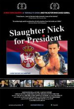 Watch Slaughter Nick for President 123MoviesFree