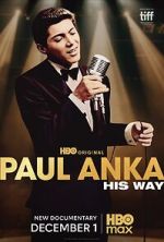 Watch Paul Anka: His Way 123MoviesFree
