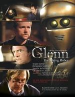 Watch Glenn, the Flying Robot 123MoviesFree