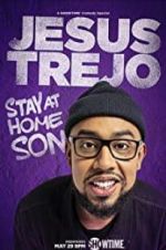 Watch Jesus Trejo: Stay at Home Son 123MoviesFree