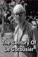 Watch Le sicle de Le Corbusier 123MoviesFree