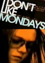 Watch I Don't Like Mondays 123MoviesFree