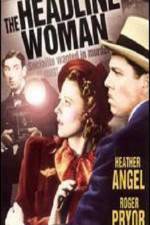 Watch The Headline Woman 123MoviesFree