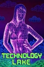 Watch Technology Lake: Meditations on Death and Sex 123MoviesFree