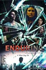 Watch Enduring: A Mother\'s Story 123MoviesFree