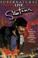 Watch Santana: Supernatural Live 123MoviesFree