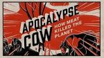 Watch Apocalypse Cow: How Meat Killed the Planet 123MoviesFree