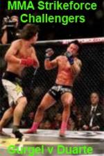 Watch MMA Strikeforce Challengers Gurgel vs Duarte 123MoviesFree