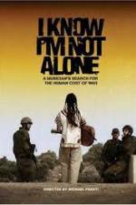 Watch I Know I'm Not Alone 123MoviesFree