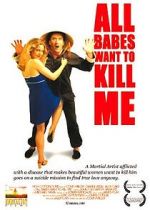 Watch All Babes Want to Kill Me 123MoviesFree