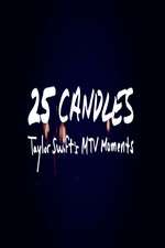 Watch 25 Candles: Taylor Swifts MTV Moments 123MoviesFree
