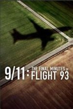 Watch 9/11: The Final Minutes of Flight 93 123MoviesFree