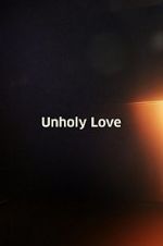 Watch Unholy Love 123MoviesFree