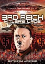 Watch 3rd Reich: Hitler\'s UFOs and the Nazi\'s Most Powerful Weapon 123MoviesFree