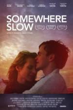 Watch Somewhere Slow 123MoviesFree