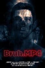 Watch Bruh.mp4 123MoviesFree