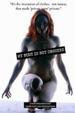 Watch My Body Is Not Obscene 123MoviesFree
