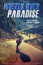 Watch Wheels Over Paradise 123MoviesFree