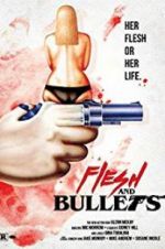Watch Flesh and Bullets 123MoviesFree