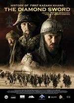 Watch Kazakh Khanate: Diamond Sword 123MoviesFree