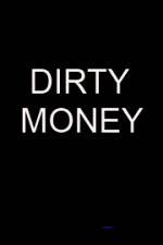 Watch Dirty money 123MoviesFree