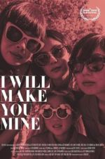 Watch I Will Make You Mine 123MoviesFree