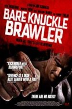 Watch Bare Knuckle Brawler 123MoviesFree