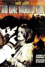 Watch No One Would Tell 123MoviesFree