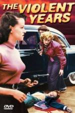 Watch The Violent Years 123MoviesFree