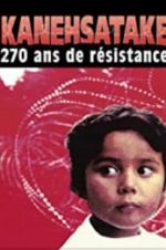 Watch Kanehsatake: 270 Years of Resistance 123MoviesFree